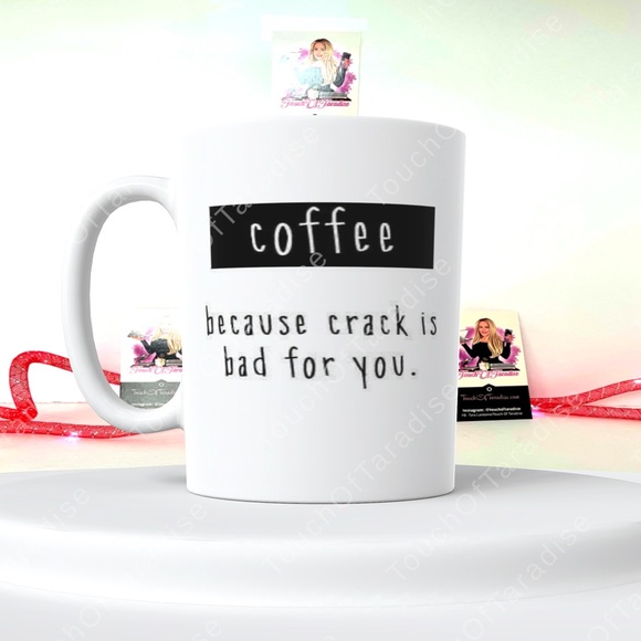 Coffee because crack is bad for you double sided 15 Ounce Ceramic Mug - Picture 1 of 1